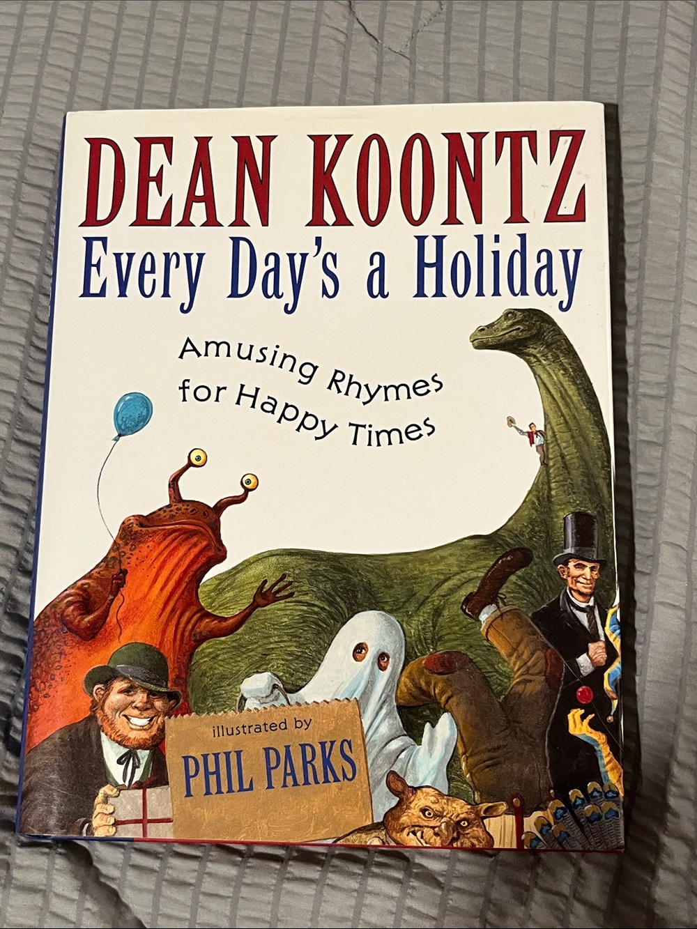 Dean Koontz Every Day’s a Holiday Hardcover Illustrated Book 2003 Phil Parks